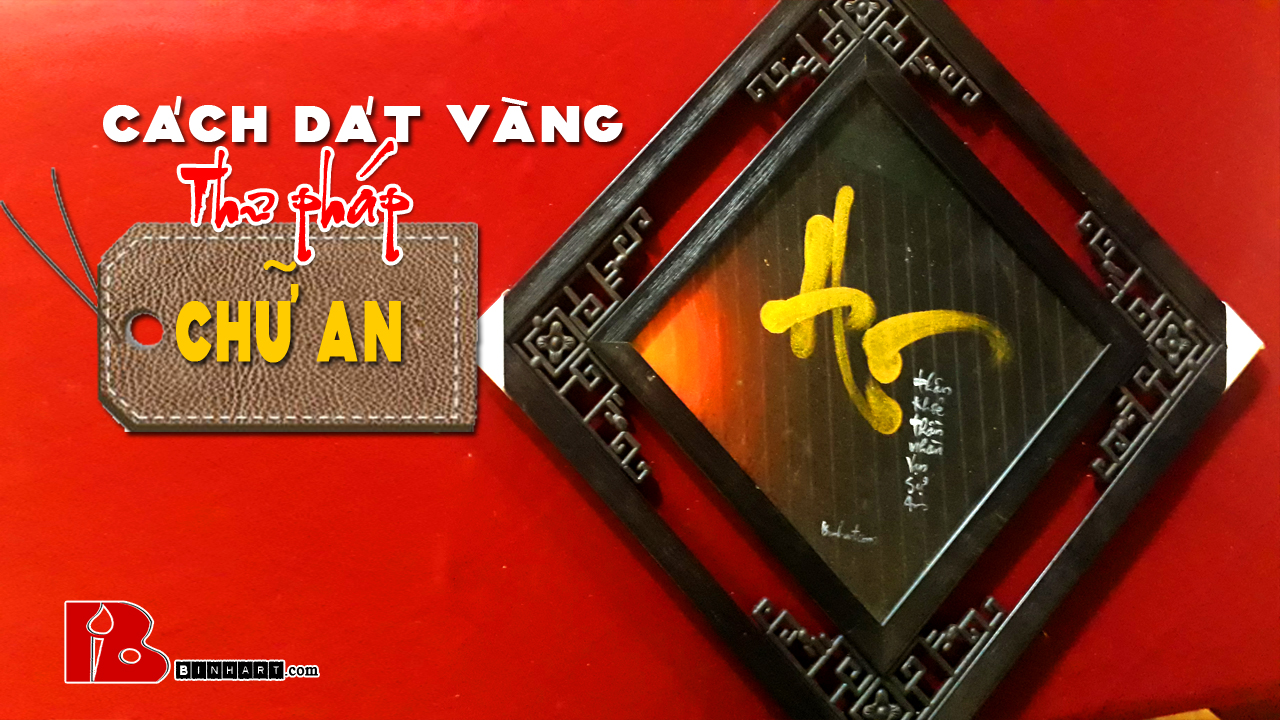 CACH-DAT-VANG-THU-PHAP-CHU-AN-BINH-ART