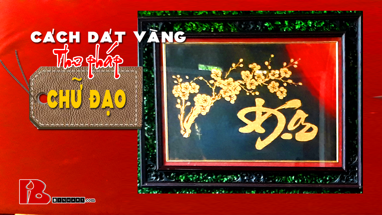 CACH-DAT-VANG-THU-PHAP-CHU-DAO-BINH-ART